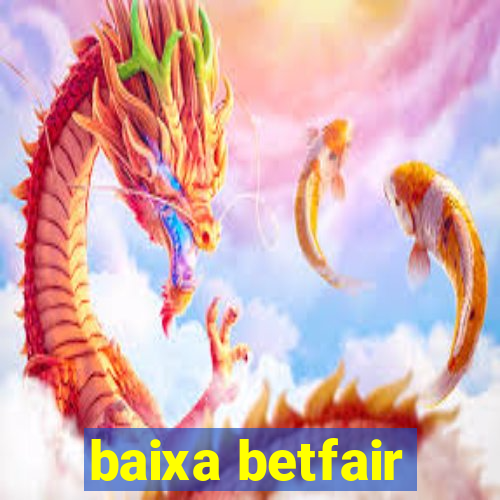 baixa betfair